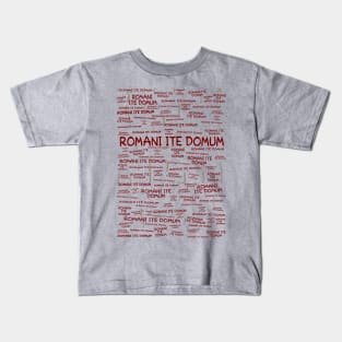 Romani Ite Domum Kids T-Shirt